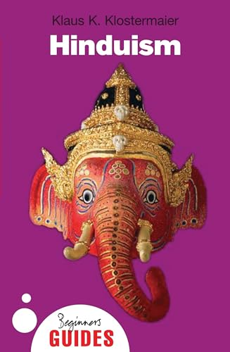 Read Hinduism: A Beginner's Guide (Beginner's Guides), written by Klaus K. Klostermaier