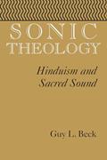 Read Sonic Theology: Hinduism and Sacred Sound (Studies in Comparative Religion), written by Guy L. Beck
