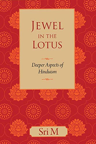 Read Jewel in the Lotus: Deeper Aspects of Hinduism, written by Sri M