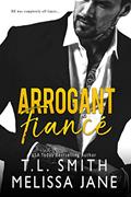Read Arrogant Fiancé, written by T.L. Smith; Melissa Jane