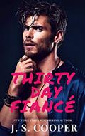 Read Thirty Day Fiancé (Thirty Days To Love Book 2), written by J. S. Cooper