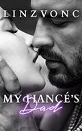 Read My Fiance's Dad: An Age Gap Spicy Romance (The Temptation Series), written by Linzvonc Read My Fiance's Dad: An Age Gap Spicy Romance (The Temptation Series), written by Linzvonc