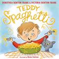 Read Teddy Spaghetti, written by Dorothea Benton Frank; Victoria Benton Frank