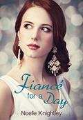 Read Fiance for a Day: A Short Clean Romance, written by Noelle Knightley