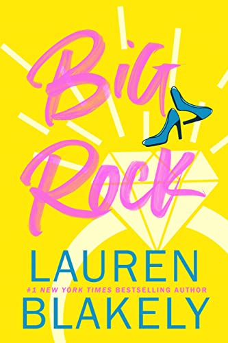 Read Big Rock: A Fake Fiancé/Friends to Lovers Standalone Romance, written by Lauren Blakely