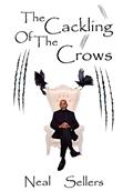Read The Cackling of the Crows, written by Neal Sellers