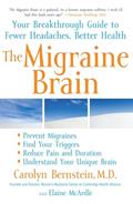 Read The Migraine Brain: Your Breakthrough Guide to Fewer Headaches, Better Health, written by Carolyn Bernstein M.D.; Elaine McArdle