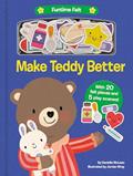 Read Make Teddy Better: With 20 colorful felt play pieces (Funtime Felt), written by Danielle McLean