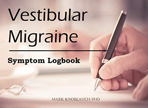 Read Vestibular Migraine: Symptom Logbook, written by Mark Knoblauch PhD