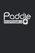 Read Paddle Responsibly: Blank Lined Notebook / Journal Gift 6x9 Inches (120 pages), written by JuneThirty Publishing