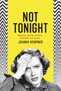 Read Not Tonight: Migraine and the Politics of Gender and Health, written by Joanna Kempner