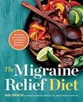 Read The Migraine Relief Diet: Meal Plan and Cookbook for Migraine Headache Reduction, written by Tara Spencer