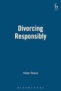 Read Divorcing Responsibly, written by Helen Reece