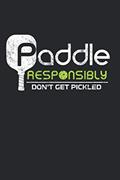 Read Paddle Responsibly Don't Get Pickled: Blank Lined Notebook / Journal Gift 6x9 Inches (120 pages), written by JuneThirty Publishing