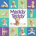 Read Meddy Teddy: Mindful Poses for Little Yogis, written by Meddy Teddy
