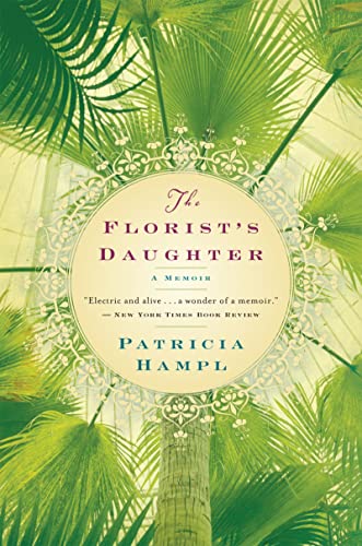 Read The Florist's Daughter, written by Patricia Hampl