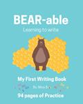 Read BEAR-able: My First Writing Book, written by Emily Burden