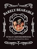 Read Barely Bearable: The Trials Of A Transylvanian Mountain Bear, written by Tom van Menzing