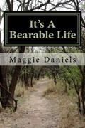 Read It's A Bearable Life, written by Maggie Daniels