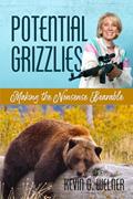 Read Potential Grizzlies: Making the Nonsense Bearable, written by Kevin G. Welner