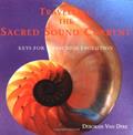 Read Travelling the Sacred Sound Current: Keys for Conscious Evolution, written by Deborah Van Dyke; Crystal Voices
