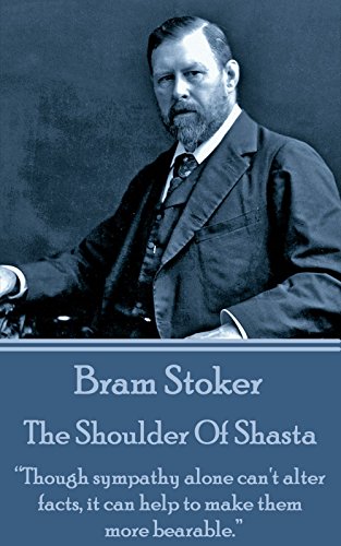 Read The Shoulder Of Shasta: "Though sympathy alone can't alter facts, it can help to make them more bearable.", written by unknown author
