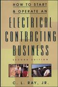 Read How to Start and Operate an Electrical Contracting Business, written by Charles L. Ray
