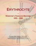 Read Erythrocyte: Webster's Timeline History, 1921 - 1989, written by Icon Group International