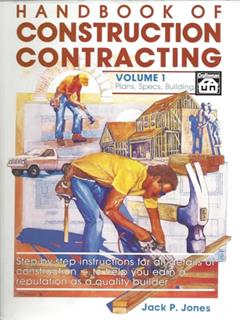 Handbook of Construction Contracting Vol 1, written by Jack Payne Jones