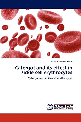 Read Cafergot and its effect in sickle cell erythrocytes: Cafergot and sickle cell erythrocytes, written by Johnkennedy Nnodim