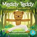 Read Meddy Teddy: A Mindful Journey, written by Apple Jordan