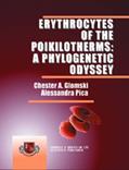 Read Erythrocytes of the Poikilotherms: A Phylogenetic Odyssey, written by Chester A. Glomski; Alessandra Pica