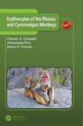 Read Erythrocytes of the Rhesus and Cynomolgus Monkeys, written by Chester A. Glomski Read Erythrocytes of the Rhesus and Cynomolgus Monkeys, written by Chester A. Glomski