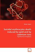Read Suicidal erythrocytes death induced by gold and by cadmium ions: Significance of eryptosis, written by Mentor Sopjani