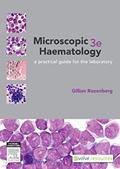 Read Microscopic 3e Haematology: A practical guide for the laboratory, written by Gillian Rozenberg