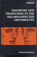 Read Transport and Trafficking in the Malaria-Infected Erythrocyte - No. 226, written by Novartis Foundation
