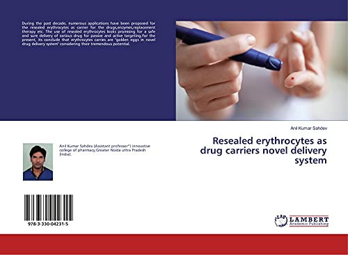 Read Resealed erythrocytes as drug carriers novel delivery system, written by Anil Kumar Sahdev