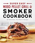 Read Super Easy Wood Pellet Grill and Smoker Cookbook: 55 Effortless, Full-Flavor Recipes, written by Andrew Koster