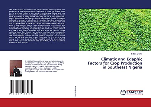 Read Climatic and Edaphic Factors for Crop Production in Southeast Nigeria, written by Fidelis Okorie