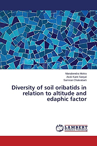 Read Diversity of soil oribatids in relation to altitude and edaphic factor, written by Moitra Manabendra; Sanyal Asok Kanti; Chakrabarti Samiran