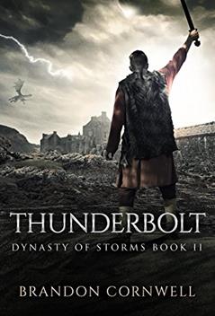 Thunderbolt: Dynasty of Storms II (The Warrior's Trilogy Book 2), written by Brandon Cornwell