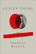 Read Guilty Thing: A Life of Thomas De Quincey, written by Frances Wilson