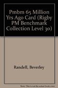 Read Pmbm 65 Million Yrs Ago Card (Rigby PM Benchmark Collection Level 30), written by Beverley Randell