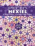 Read Pieced Hexies: A New Tradition in English Paper Piecing, written by Mickey Depre