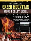 Read The Complete Green Mountain Wood Pellet Grill Cookbook: 1000-Day Easy BBQ Recipe for Your Green Mountain Wood Pellet Grill, written by Mike Faucette