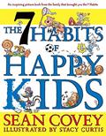 Read The 7 Habits of Happy Kids, written by Sean Covey