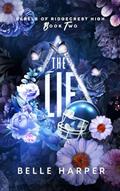 Read The Lie: Rebels of Ridgecrest High (Book 2), written by Belle Harper