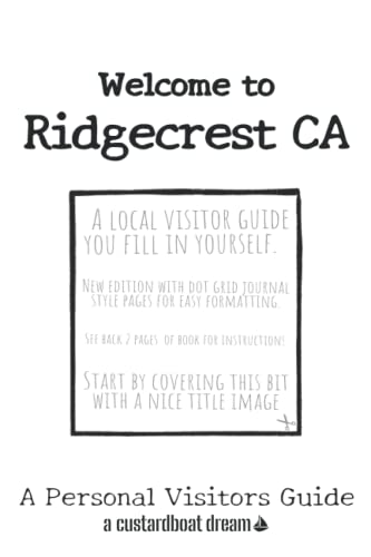 Read Welcome to Ridgecrest CA: A Fun DIY Visitors Guide, written by Bookaful Press