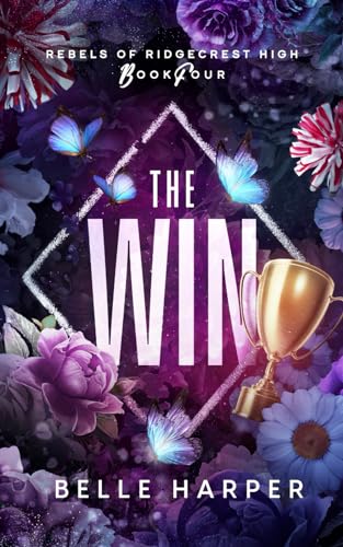 Read The Win: Rebels of Ridgecrest High (Book 4), written by Belle Harper