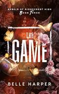 Read The Game: Rebels of Ridgecrest High (Book 3), written by Belle Harper
